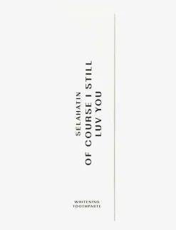 Kvinnor Selahatin Hem & Spa|Of Course I Still Luv You - ning Toothpaste - Tandkräm